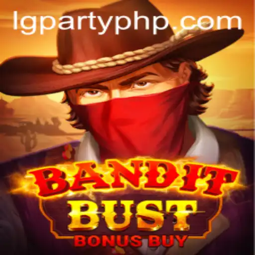 BanditBustBonusBuy: A Thrilling Adventure Awaits with LGParty