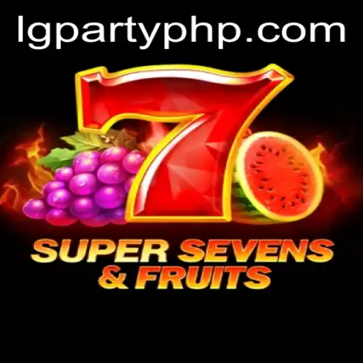Discover the Thrills of 7SuperSevensFruits and the LGParty Experience