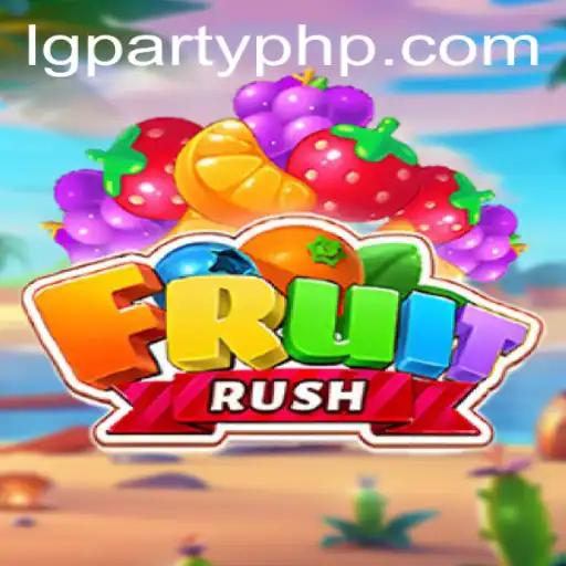 FruitRush: Dive into the Juicy Adventure of LGParty
