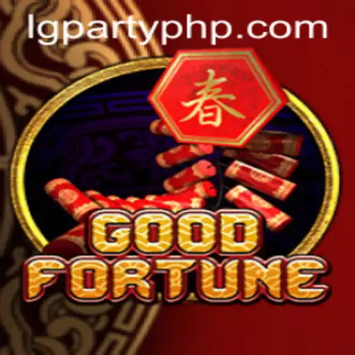 Exploring the Excitement of GoodFortune and the Thrill of LGParty