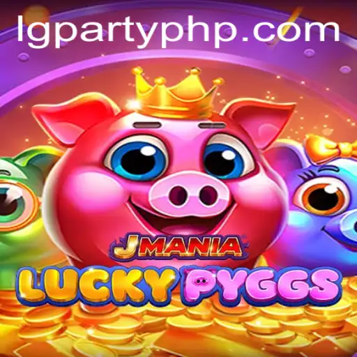 Unveiling JManiaLuckyPyggs: The Ultimate LGParty Experience
