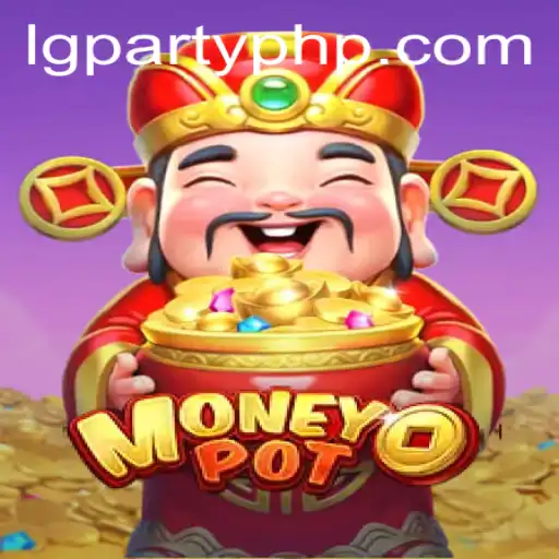 MoneyPot - Unleash the Excitement of LGParty
