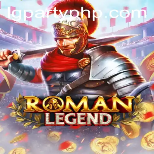 Discover the Thrilling World of RomanLegend and the Exciting LGParty