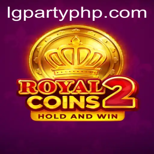 RoyalCoins2 and LGParty: A Deep Dive into the Game Revolutionizing Social Gatherings