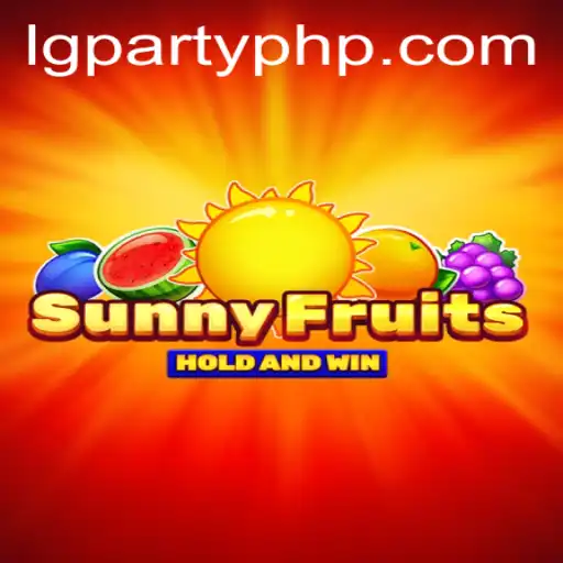Exploring the Vibrant World of SunnyFruits: An LGParty Extravaganza