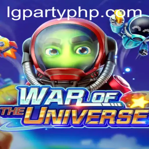 Explore the Thrilling World of WAROFTHEUNIVERSE: Dive Into the Ultimate LGParty Experience